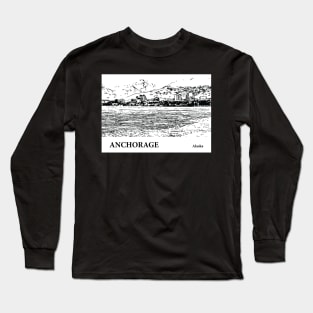 Anchorage - Alaska Long Sleeve T-Shirt